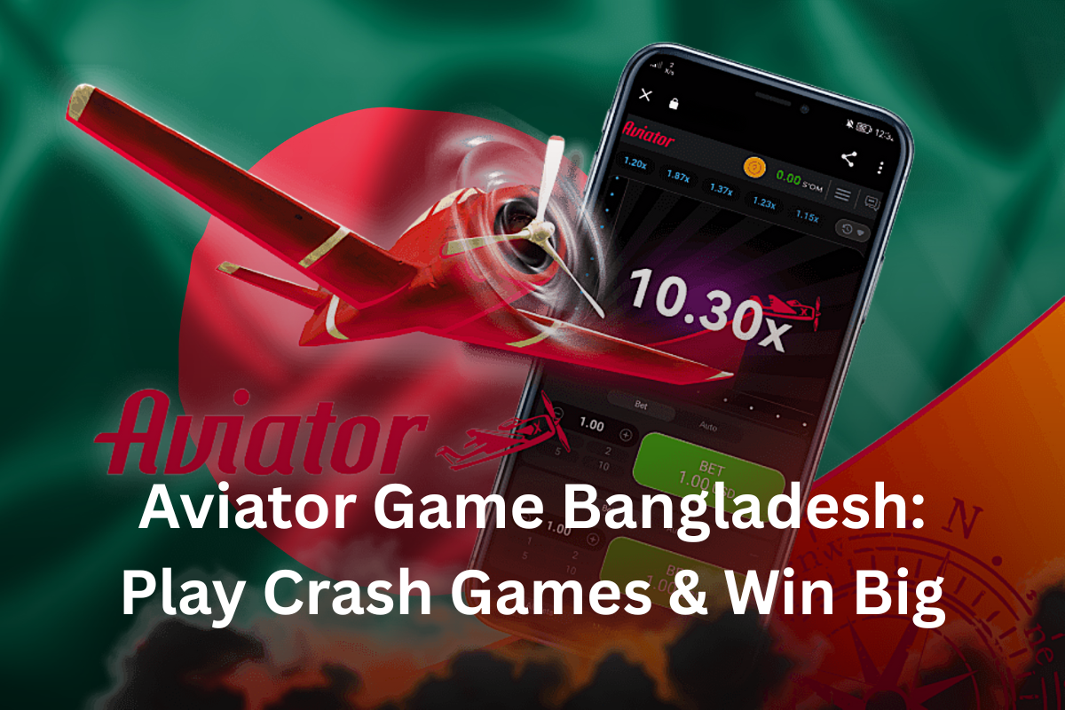 Aviator Game Bangladesh: Play Crash Games & Win Big